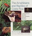 The Amphibians and Reptiles of Costa Rica: A Herpetofauna between Two Continents, between Two Seas Cover Image