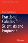 Fractional Calculus for Scientists and Engineers (Lecture Notes in Electrical Engineering #84) By Manuel Duarte Ortigueira Cover Image