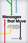 Messages That Move: How to Give Bible Talks That Challenge and Inspire Cover Image