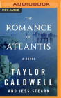 The Romance of Atlantis By Taylor Caldwell, Jess Stearn, Tiffany Morgan (Read by) Cover Image