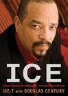 Ice: A Memoir of Gangster Life and Redemption from South Central to Hollywood By Ice-T, Douglas Century, Mirron Willis (Read by) Cover Image