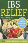 IBS Relief: A 28 Day Symptom Relief and Elimination Manual By Brock Landers Cover Image