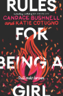 Rules for Being a Girl By Candace Bushnell, Katie Cotugno Cover Image