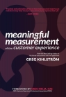 Meaningful Measurement of the Customer Experience By Greg Kihlstrom, Greg Melia (Foreword by) Cover Image