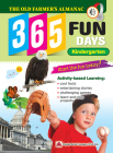 The Old Farmer's Almanac 365 Fun Days: Kindergarten - Activity Workbook for Kindergarten Grade Students - Daily Activity Book, Coloring Book, Educatio By Ltd Popular Book Company (Usa) (Created by) Cover Image