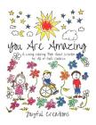 You Are Amazing: A Loving Coloring Book About Creation for All of God's Children By Joyful Creations Cover Image