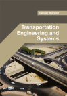 Transportation Engineering and Systems By Samuel Morgan (Editor) Cover Image