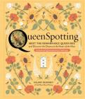 QueenSpotting: Meet the Remarkable Queen Bee and Discover the Drama at the Heart of the Hive; Includes 48 Queenspotting Challenges Cover Image