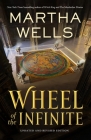 Wheel of the Infinite: Updated and Revised Edition By Martha Wells Cover Image