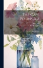 The Cape Peninsula: Pen and Colour Sketches By Réné Juta, W. Westhofen Cover Image