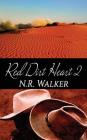 Red Dirt Heart 2 By N. R. Walker Cover Image