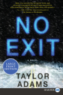 No Exit: A Novel By Taylor Adams Cover Image