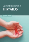 Current Research in Hiv/AIDS By Spencer Brooks (Editor) Cover Image