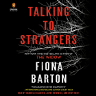 Talking to Strangers By Fiona Barton, Gabrielle Glaister (Read by), Jayne Entwistle (Read by), Steve West (Read by) Cover Image