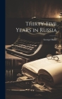 Thirty-five Years in Russia Cover Image