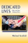 Dedicated Lives: Talks with Those Helping Others By Michael Scofield Cover Image