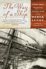 The Way of a Ship: A Square-Rigger Voyage in the Last Days of Sail By Derek Lundy Cover Image