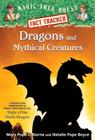 Dragons and Mythical Creatures: A Nonfiction Companion to Magic Tree House #55: Night of the Ninth Dragon (Magic Tree House (R) Fact Tracker #35) Cover Image