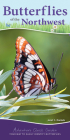Butterflies of the Northwest: Your Way to Easily Identify Butterflies (Adventure Quick Guides) Cover Image