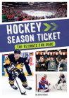 Hockey Season Ticket: The Ultimate Fan Guide By Chris Peters Cover Image