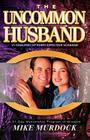 The Uncommon Husband By Mike Murdock Cover Image