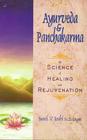 Ayurveda and Panchakarma: The Science of Healing and Rejuvenation By Sunhil Joshi Cover Image