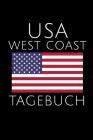 USA West Coast Tagebuch: Reisetagebuch Vereinigte Staaten - zum Eintragen der Erlebnisse -120 Seiten, Punkteraster - Geschenkidee für USA Fans By USA Notizblocke Cover Image