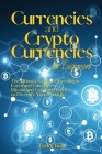 Currencies and Cryptocurrencies for Beginners: The Ultimate Guide to Investing in Forex and Currencies, Bitcoin and Cryptocurrencies to Diversify Your Cover Image