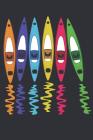 I love Kayaking: Notebook for kayak athletes By Kayak Canoe Journal Cover Image