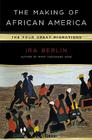 The Making of African America: The Four Great Migrations Cover Image