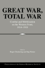 Great War, Total War: Combat and Mobilization on the Western Front, 1914-1918 (Publications of the German Historical Institute) Cover Image