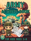 Army activity book for kids ages 3-8: A military themed gift for kids ages 3 and up By Zags Press Cover Image