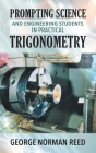 Prompting Science and Engineering Students in Practical Trigonometry George Norman Reed By George Norman Reed Cover Image