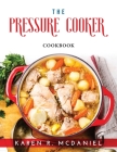 The Pressure Cooker: Cookbook Cover Image