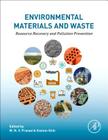 Environmental Materials and Waste: Resource Recovery and Pollution Prevention Cover Image
