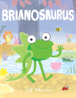 Brianosaurus By Ged Adamson Cover Image