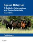 Equine Behavior: A Guide for Veterinarians and Equine Scientists By Paul McGreevy Cover Image