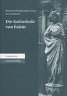 Die Kathedrale Von Reims. Teil 2: Die Skulpturen. Bd. 4: Textband. Herausgegeben Aus Dem Nachlass By Richard Hamann-Mac Lean, Ise Schussler, Peter Cornelius Claussen (Editor) Cover Image