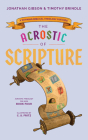 Acrostic of Scripture: A Rhyming Biblical Theology for Kids By Timothy Brindle, Jonathan Gibson, C. S. Fritz (Illustrator) Cover Image