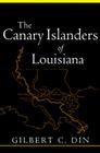 Canary Islanders of Louisiana (Revised) By Gilbert C. Din Cover Image