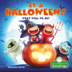 It's Halloween! What Will We Be? Cover Image