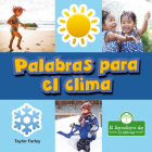 Palabras Para El Clima (Weather Words) By Taylor Farley, Pablo de la Vega (Translator) Cover Image