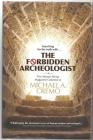 Forbidden Archeologist: The Atlantis Rising Magazine Columns of Michael A. Cremo Cover Image