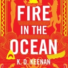 Fire in the Ocean (Obsidian Mirror #2) By K. D. Keenan, Tanya Eby (Read by) Cover Image
