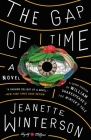 The Gap of Time: William Shakespeare' The Winter's Tale Retold: A Novel (Hogarth Shakespeare) By Jeanette Winterson Cover Image