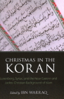 Christmas in the Koran: Luxenberg, Syriac, and the Near Eastern and Judeo-Christian Background of Islam Cover Image