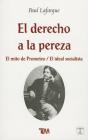 Derecho de la Pereza-Mito de Prometeo By Paul Lafargue Cover Image