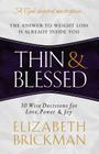 Thin & Blessed: 10 Wise Decisions for Love, Power & Joy By Elizabeth Brickman Cover Image