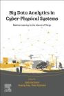 Big Data Analytics for Cyber-Physical Systems: Machine Learning for the Internet of Things Cover Image