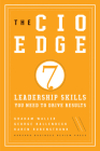 The CIO Edge: 7 Leadership Skills You Need to Drive Results Cover Image